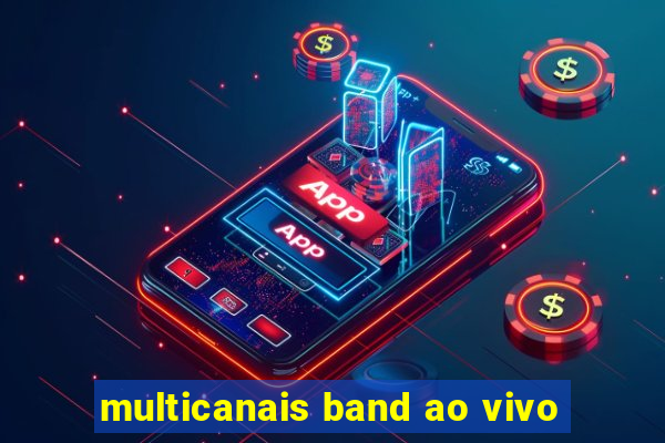 multicanais band ao vivo